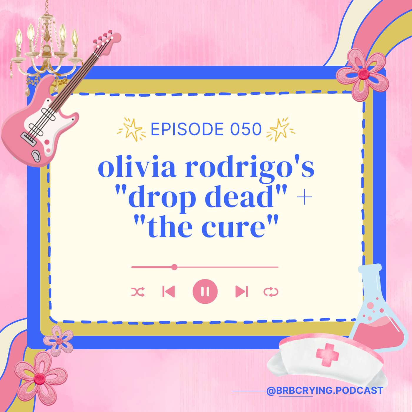 050: olivia rodrigo's "drop dead" & "the cure" on dreaming, hurting, & healing + celebrating 50 episodes