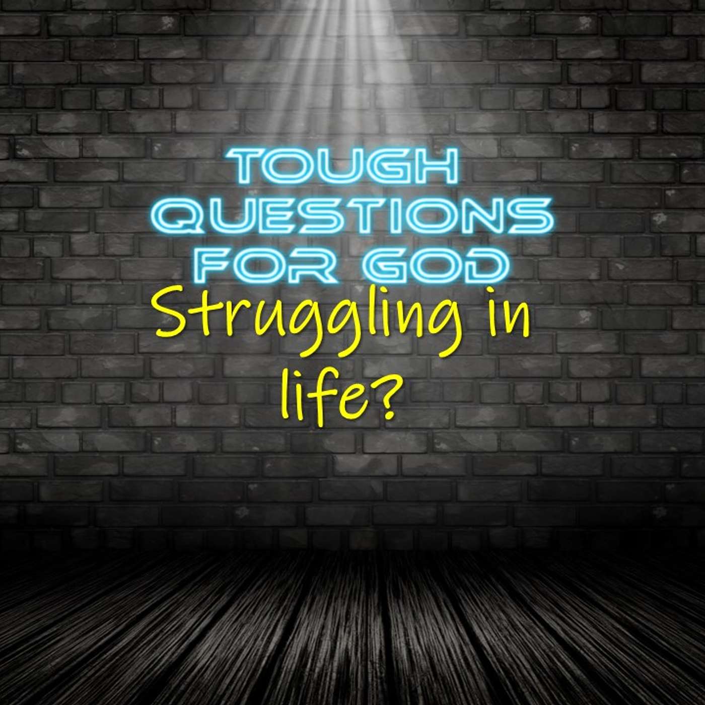 Struggling in life?