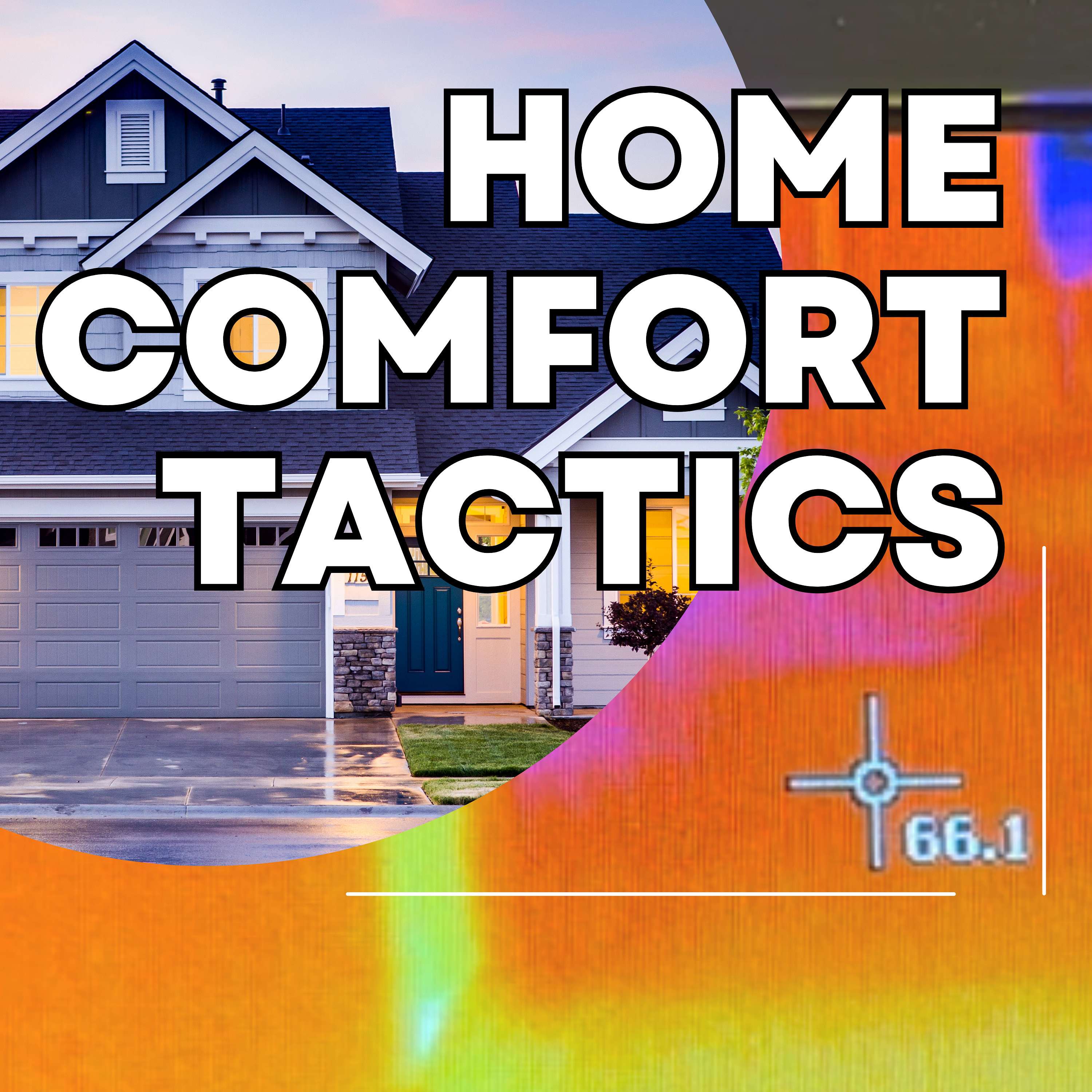 Home Comfort Tactics