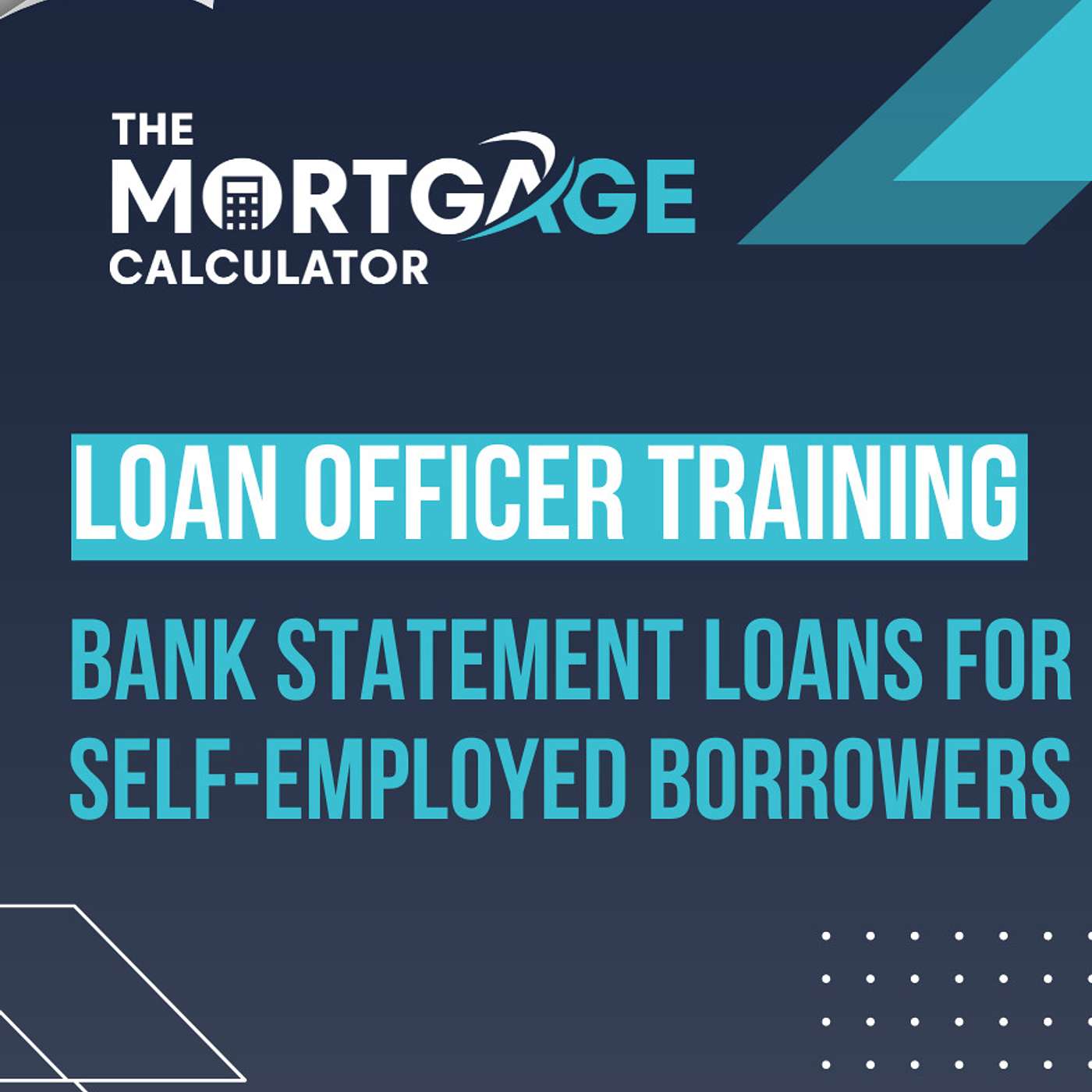 Loan Officer Training (5/23/23): Bank Statement Loans for Self-Employed Borrowers episode artwork