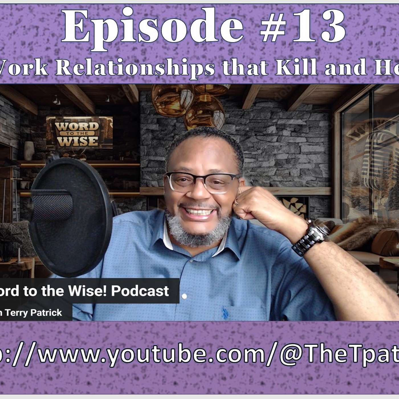 Word to the Wise! Podcast with Terry Patrick