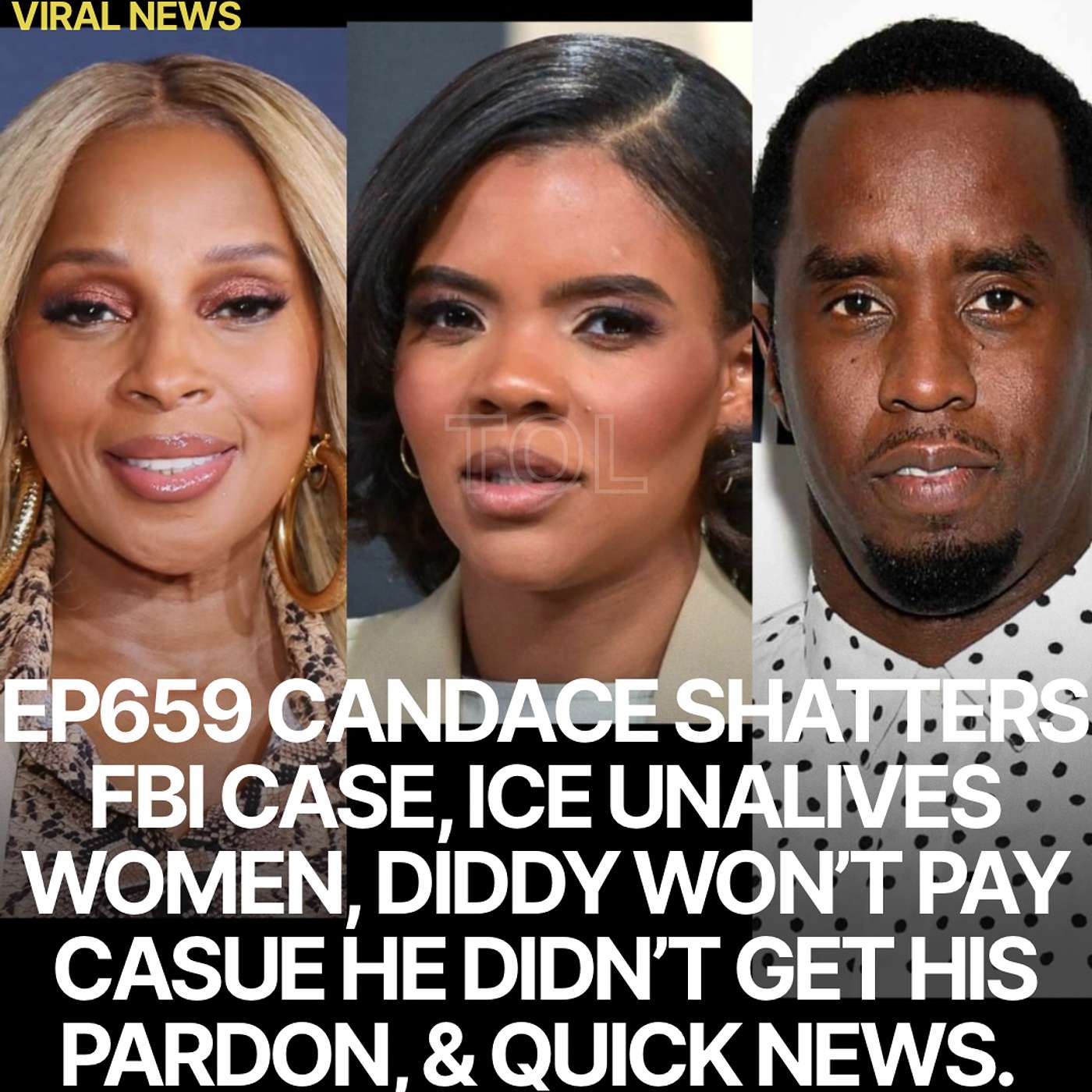 EP659 CANDACE SHATTERS FBI CASE, ICE UNALIVES WOMEN, DIDDY WON’T PAY CASUE HE DIDN’T GET HIS PARDON, & QUICK NEWS. EP659 CANDACE SHATTERS FBI CASE, ICE UNALIVES WOMEN, DIDDY WON’T PAY CASUE HE DIDN’T GET HIS PARDON, & QUICK NEWS.