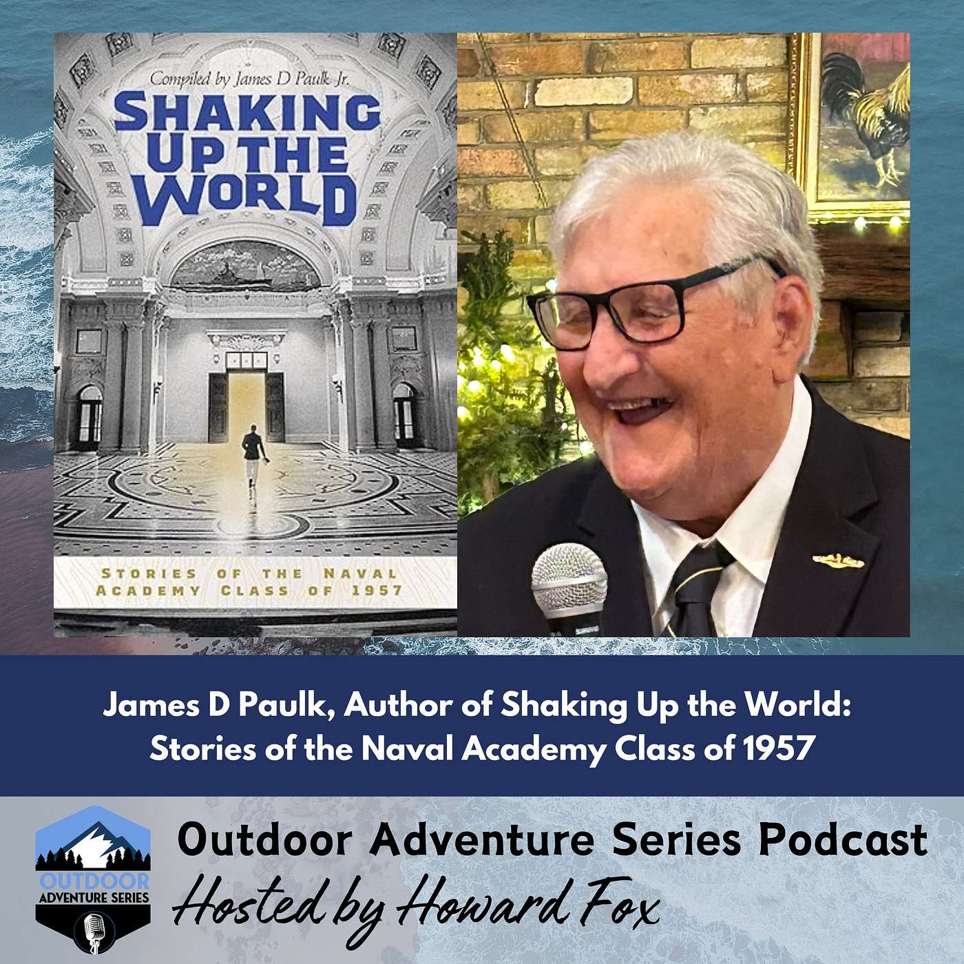 Outdoor Stewardship and Naval Brotherhood: Jim D. Paulk’s Lessons from a Life Well-Lived