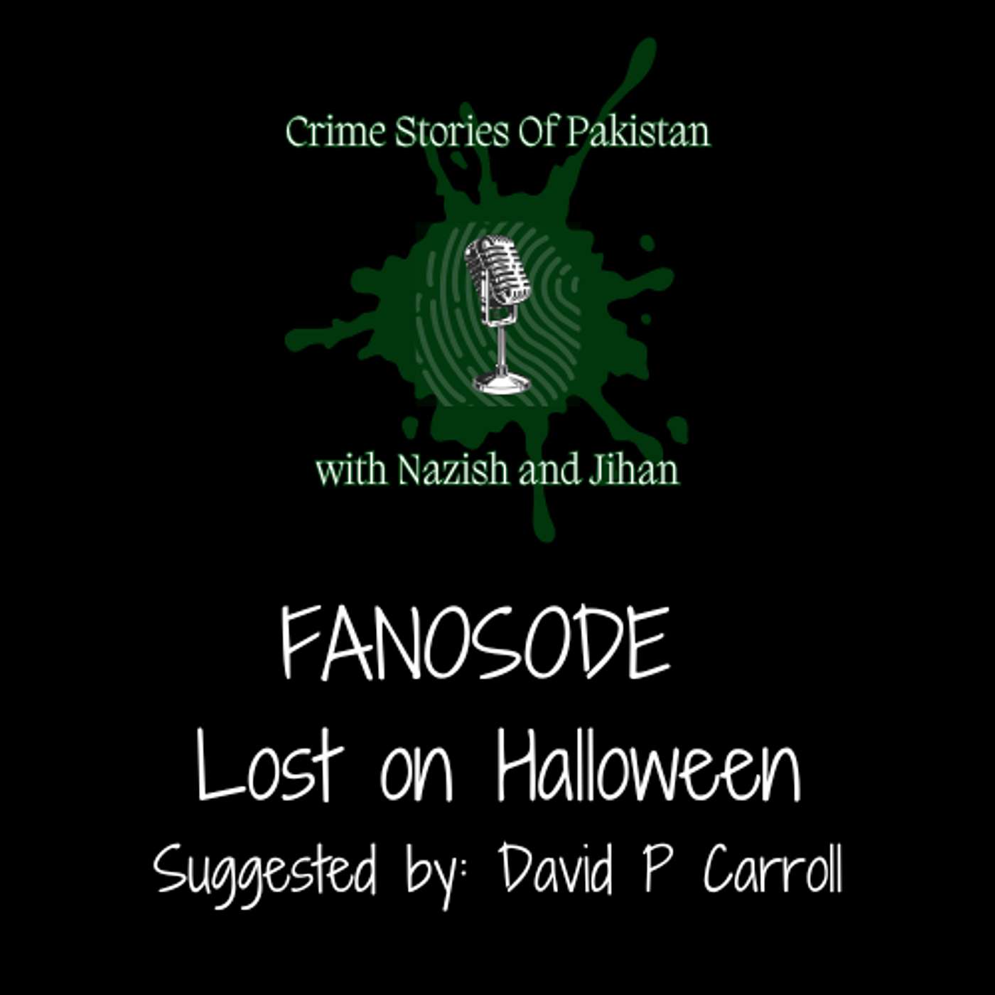 Crime Stories of Pakistan - Fanosode: Lost on Halloween