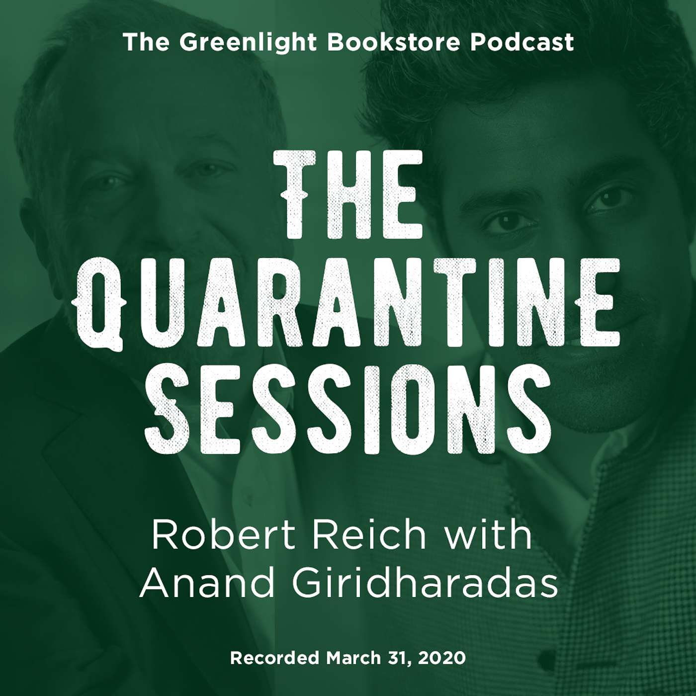 Quarantine Season Episode 2: Robert Reich with Anand Giridharadas