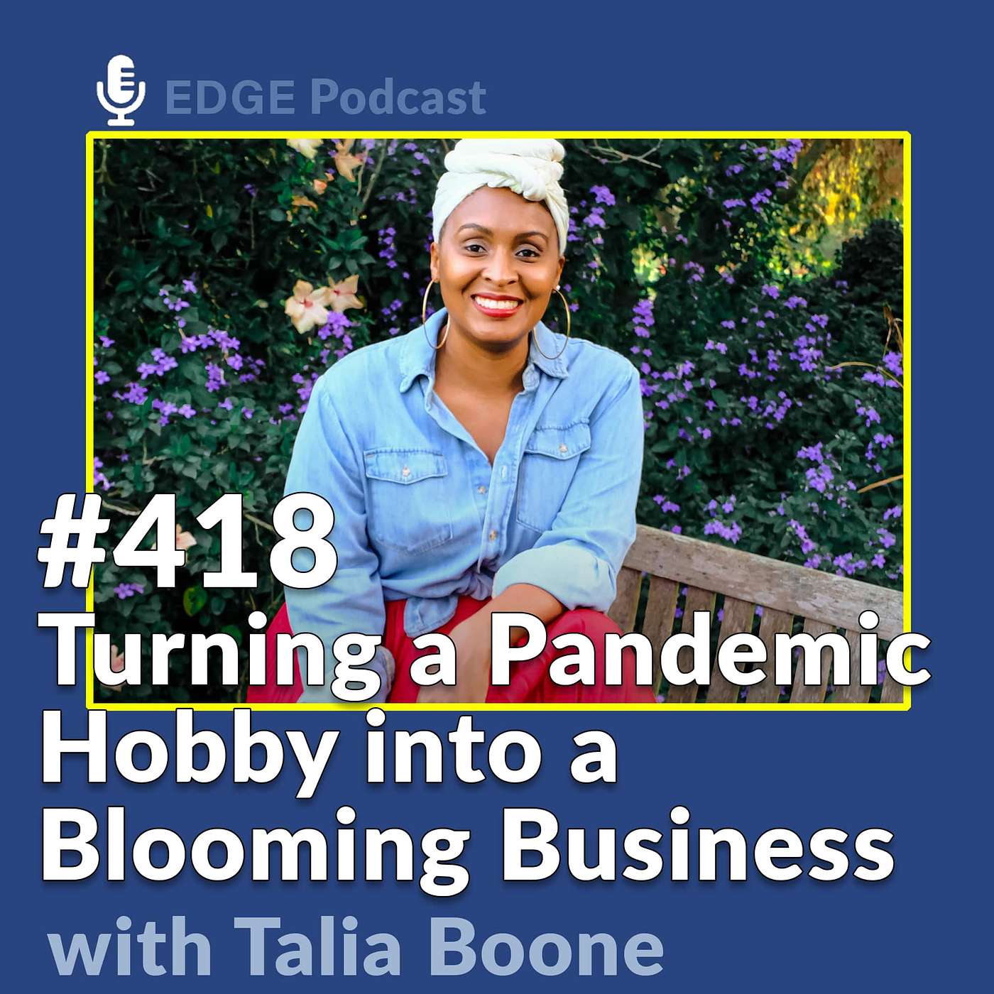 Hobby into a Blooming Business with Postal Petals Founder Talia Boone