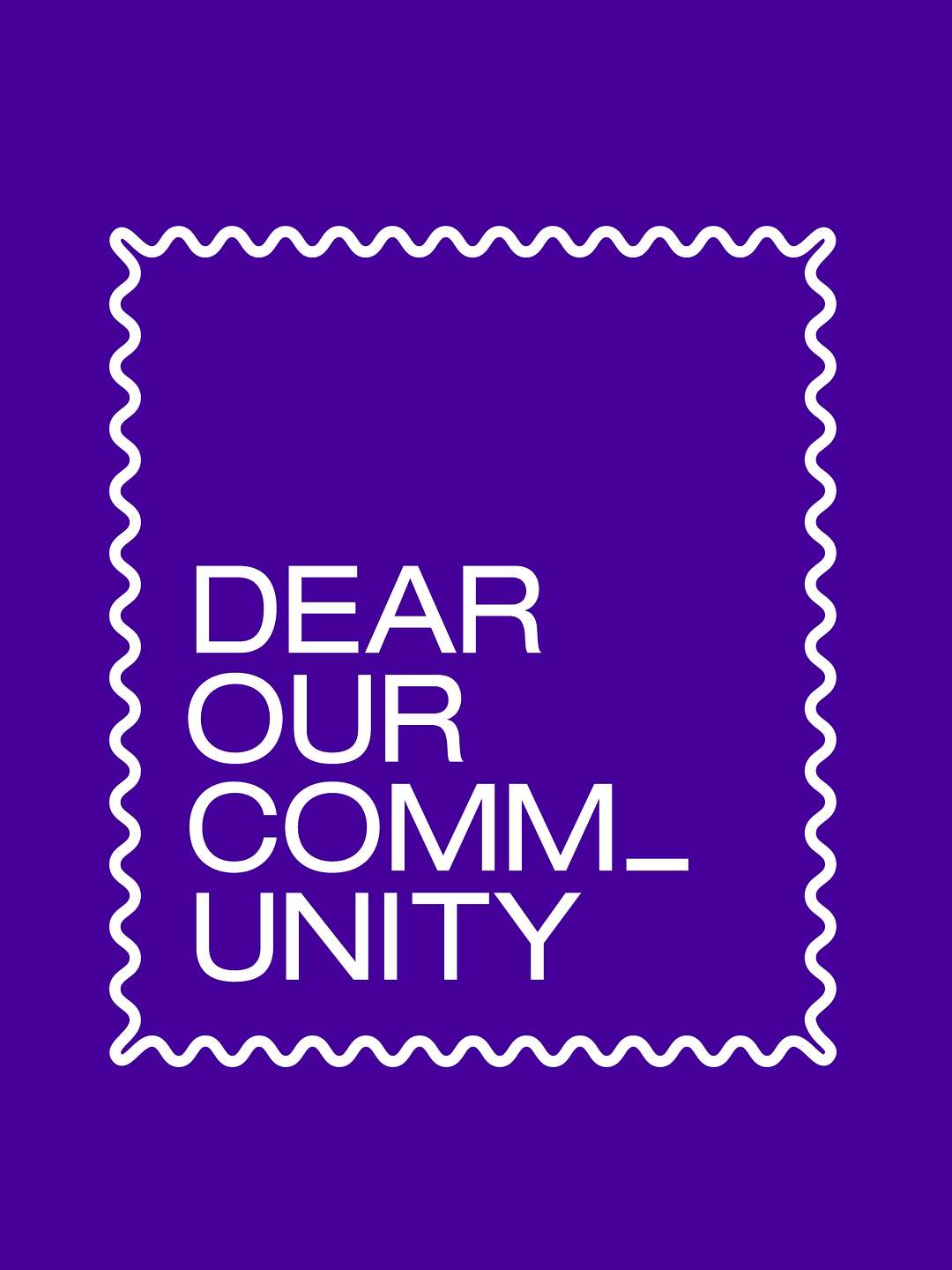 Dear Our Community