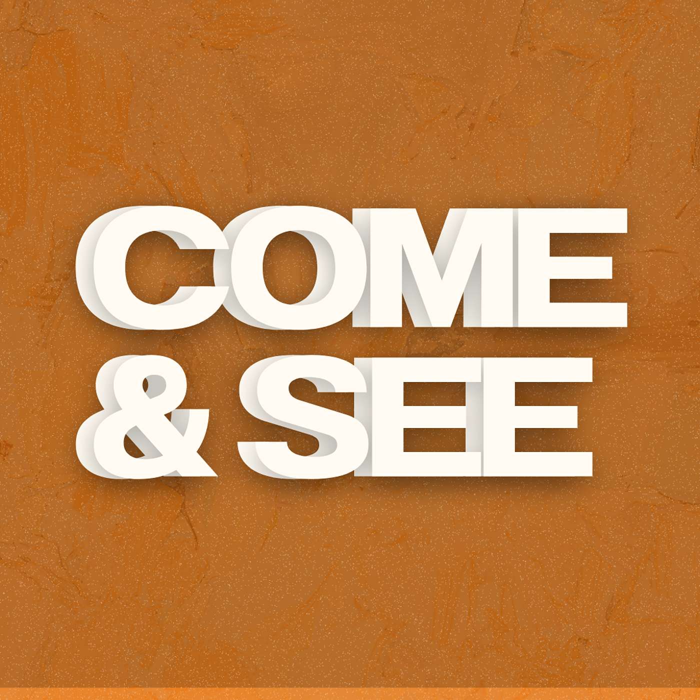 Come and See Come and See