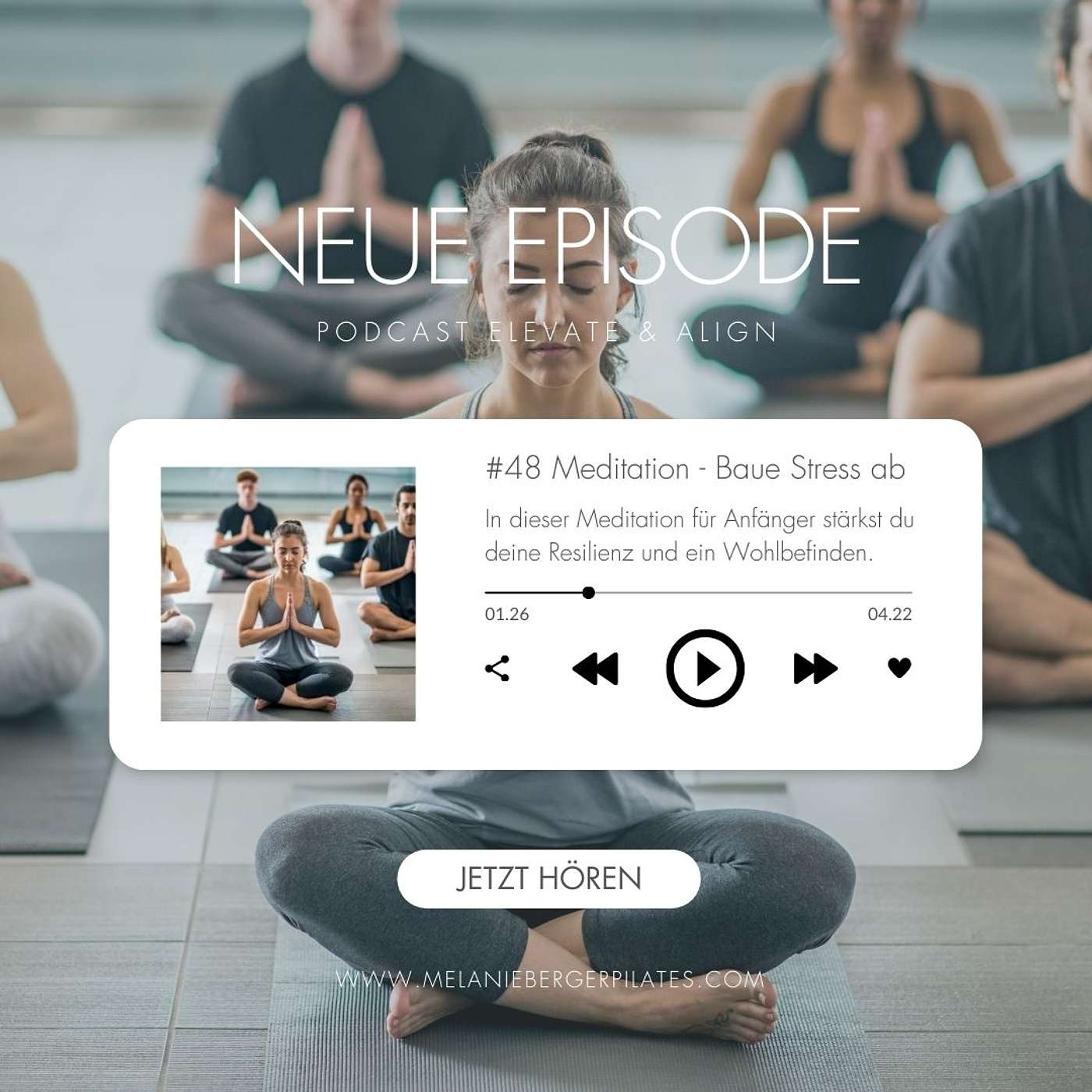 #48 MEDITATION FÜR ANFÄNGER - Resilienz stärken, Stress abbauen & das Wohlbefinden steigern