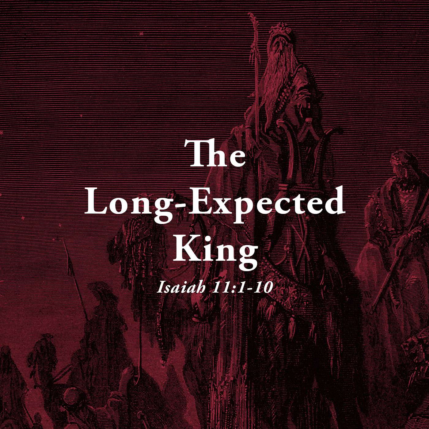 The Long-Expected King