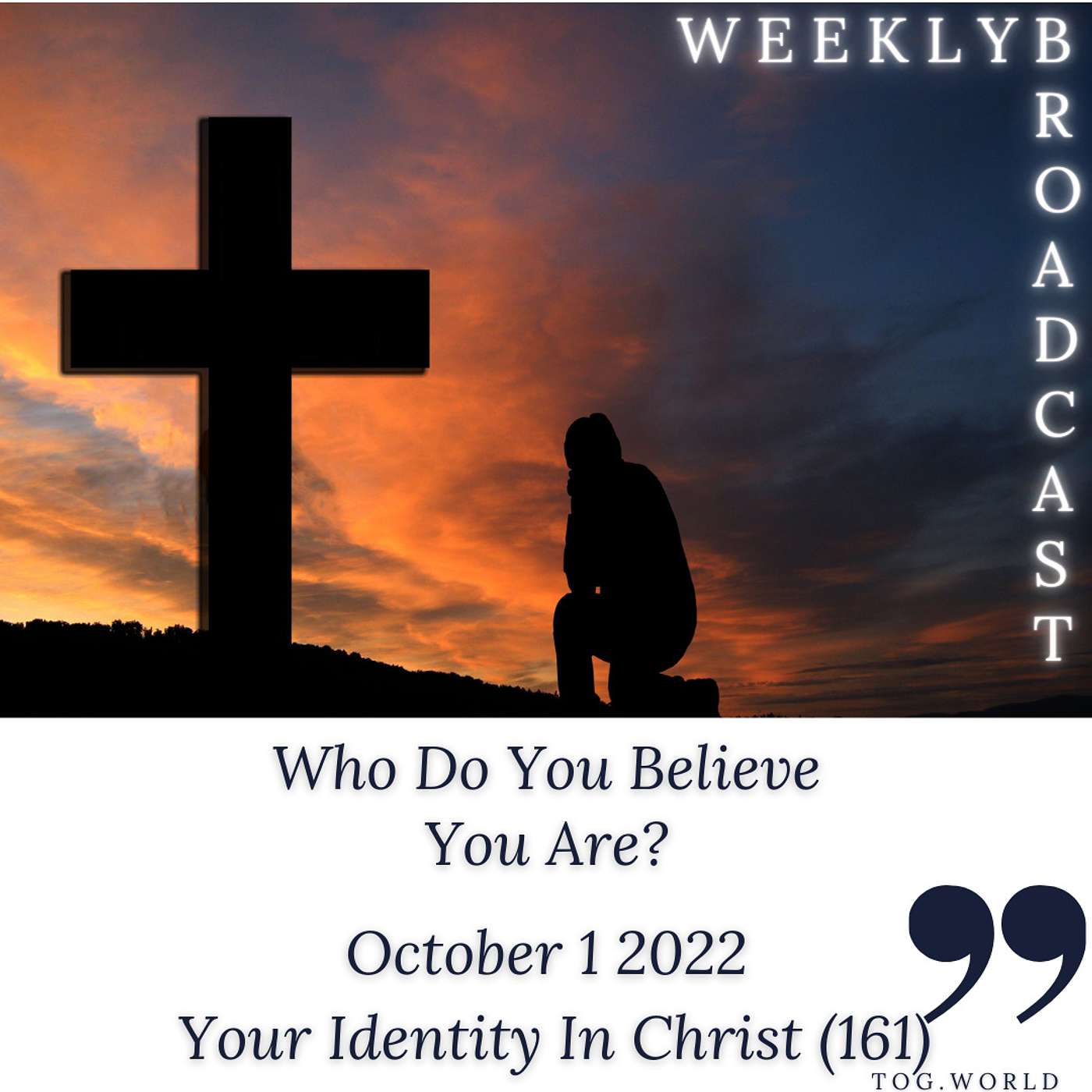 Who Do You Believe You Are? - Your Identity In Christ (161) – October 1 2022 episode artwork
