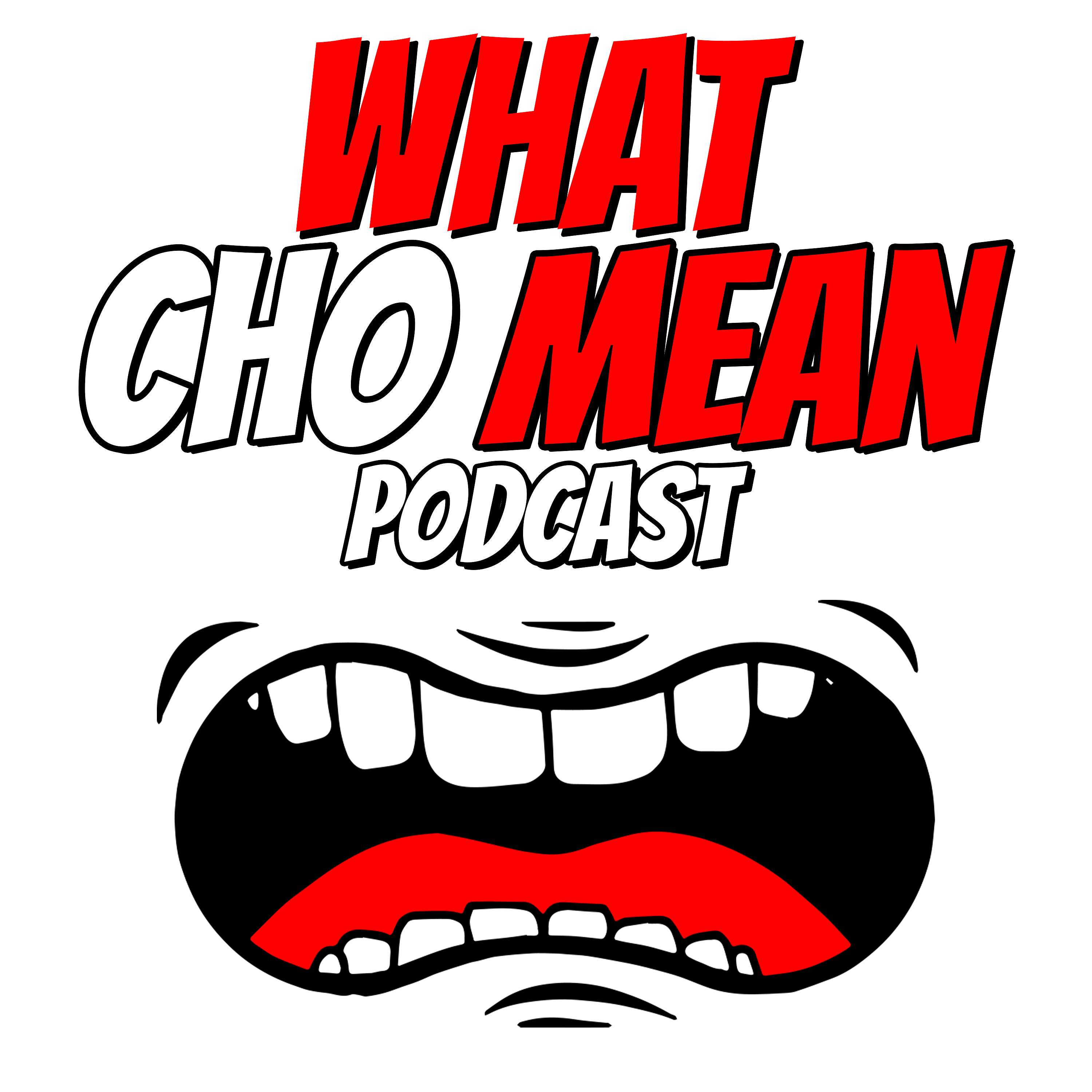 What Cho Mean