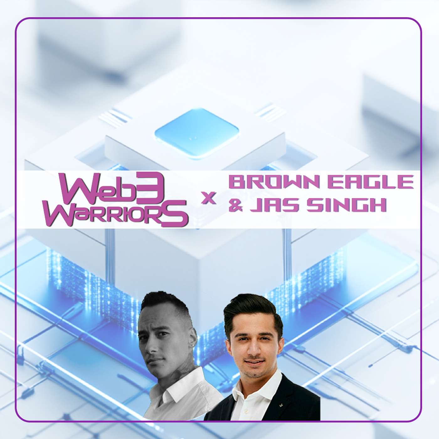 Web3 Warriors Episode 116: Brown Eagle & Jas Singh discuss empowering Indigenous communities with blockchain Web3 Warriors Episode 116: Brown Eagle & Jas Singh discuss empowering Indigenous communities with blockchain