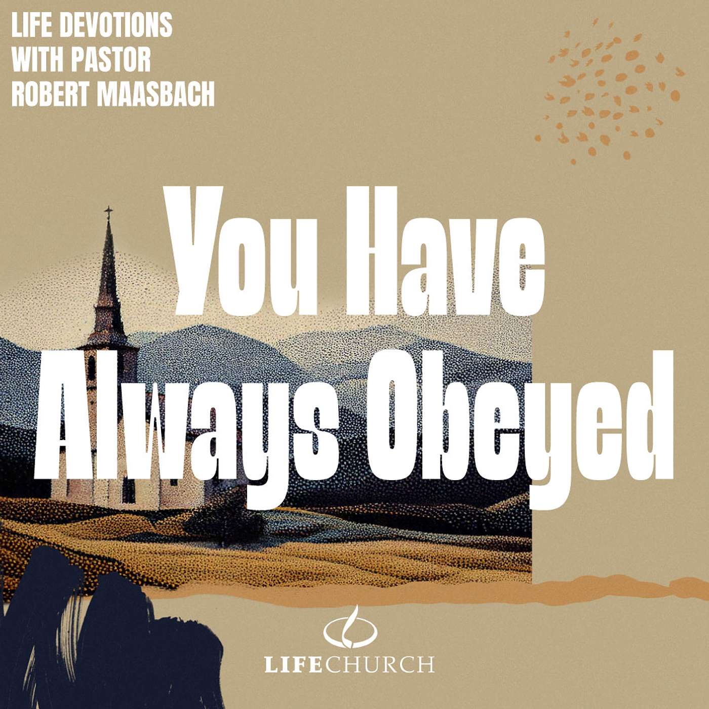 You Have Always Obeyed - 10.4.26
