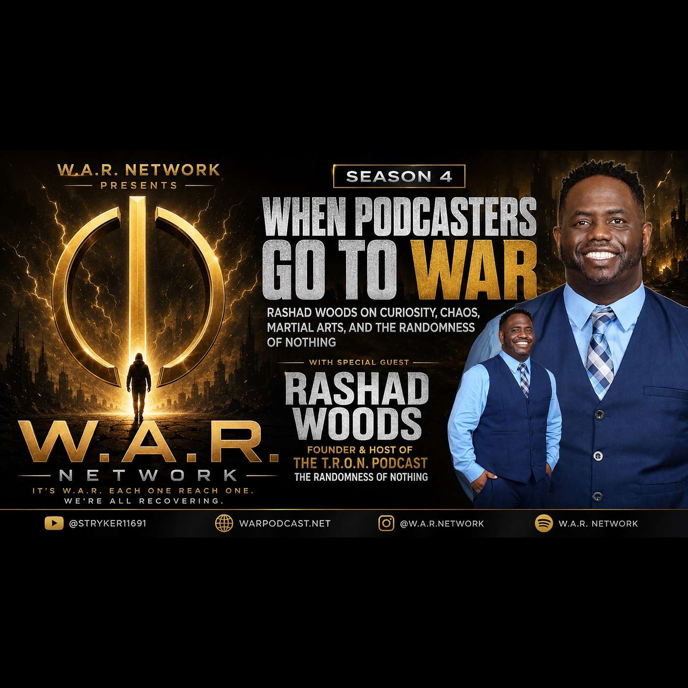 WHEN PODCASTERS GO TO WAR: RASHAD WOODS ON CURIOSITY, CHAOS, MARTIAL ARTS, AND THE RANDOMNESS OF NOTHING | W.A.R. NETWORK S4E2