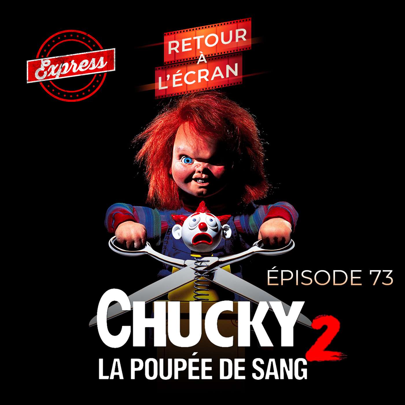 Retour à l'Écran Express - Chucky 2, la Poupée de Sang Retour à l'Écran Express - Chucky 2, la Poupée de Sang