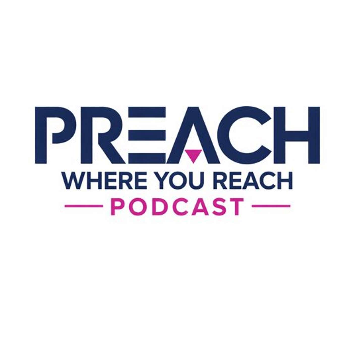 Preach Where You Reach®