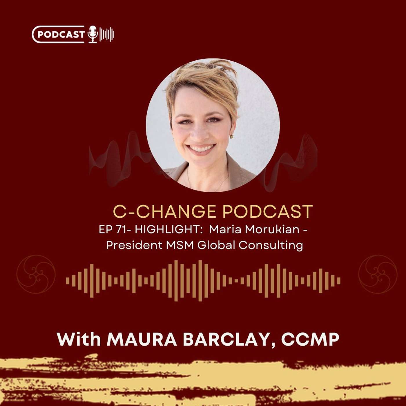 S2 E71- HIGHLIGHT - Maria Morukian - President MSM Global Consulting