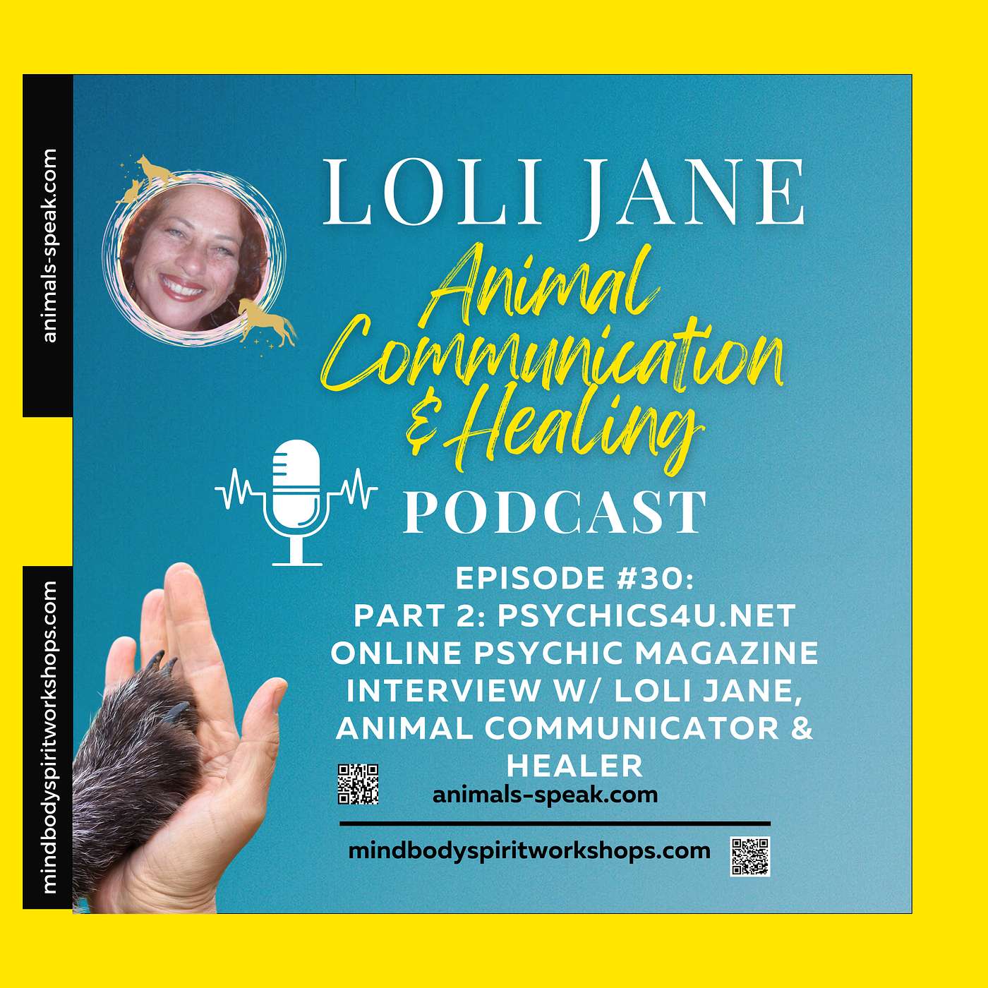 Episode #30: Part 2 of 2: Psychics4U.net Online Psychic Magazine Interview w/ Loli Jane Animal Communicator & Healer