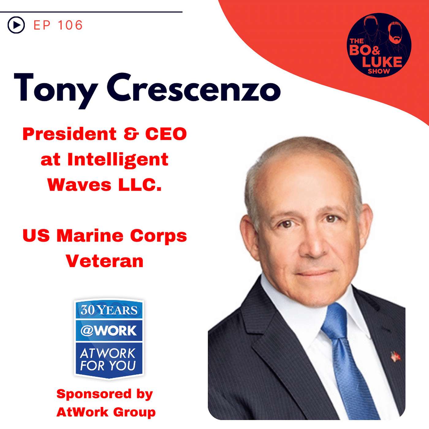 #106 - S4E16 - Tony Crescenzo... CEO of Intelligent Waves & US Marine Corps Veteran