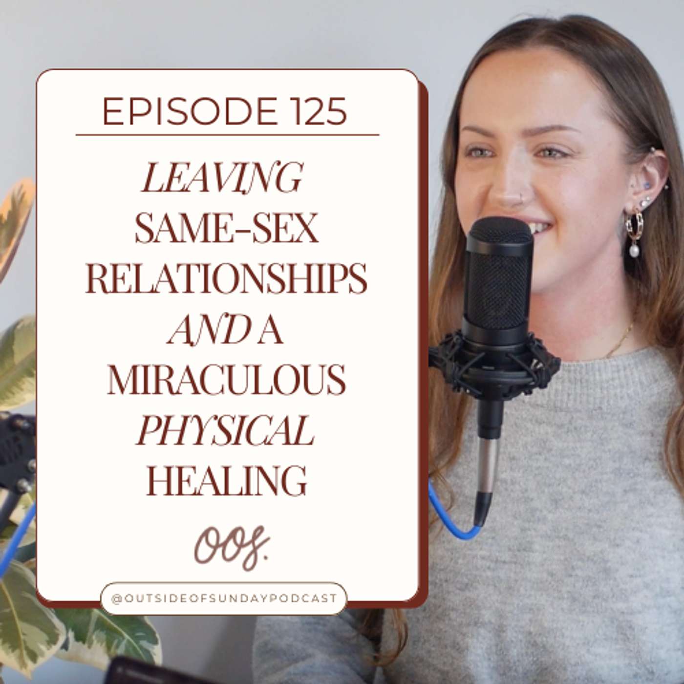 Episode 125: Leaving Same-Sex Relationships and a Miraculous Physical Healing - Lydia Healey, Part 2