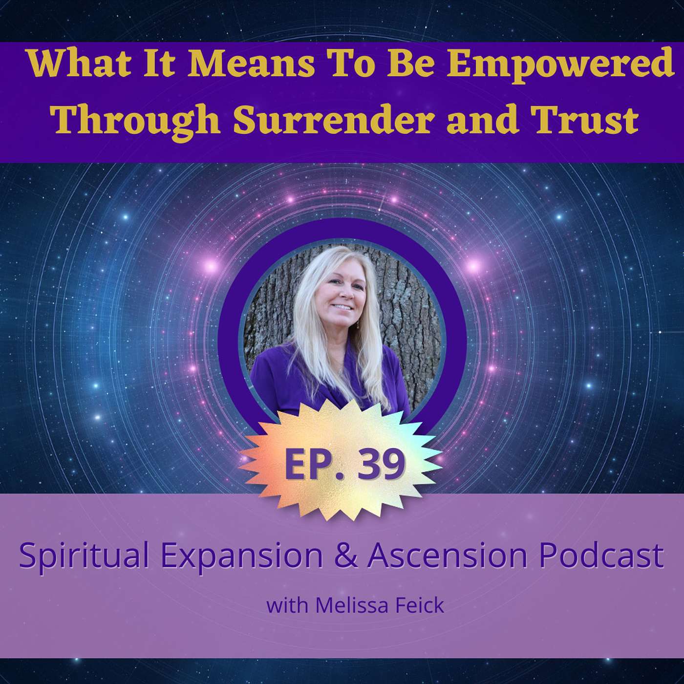 Episode 39: What it means to be empowered through surrender and trust