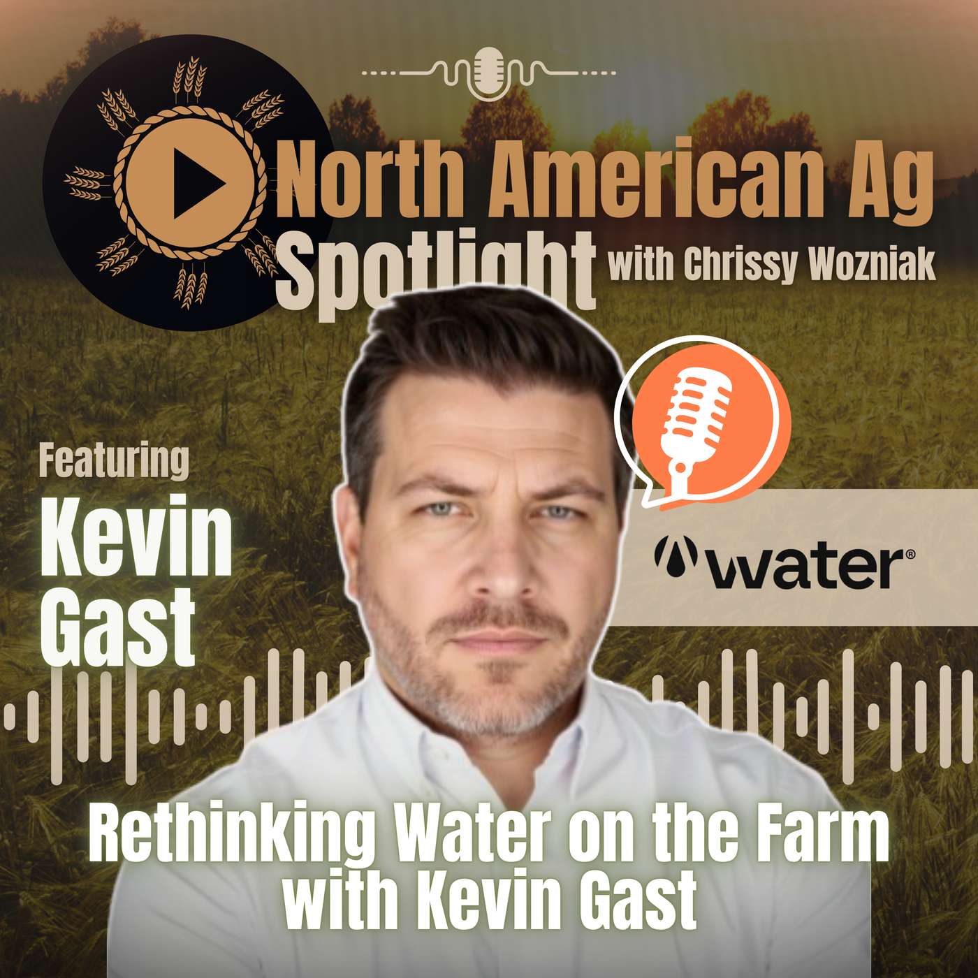 Rethinking Water on the Farm with Kevin Gast