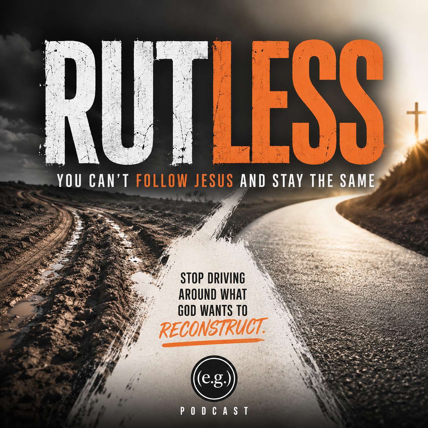 RUTLESS: You Can’t Follow Jesus and Stay the Same episode artwork