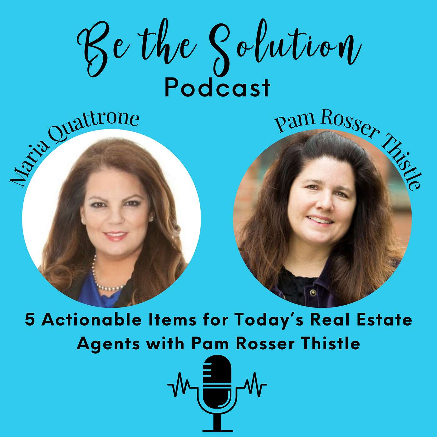 137. 5 Actionable Items for Today’s Real Estate Agents with Pam Rosser Thistle