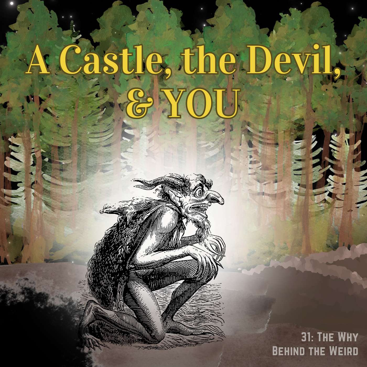 31: The Why Behind the Weird