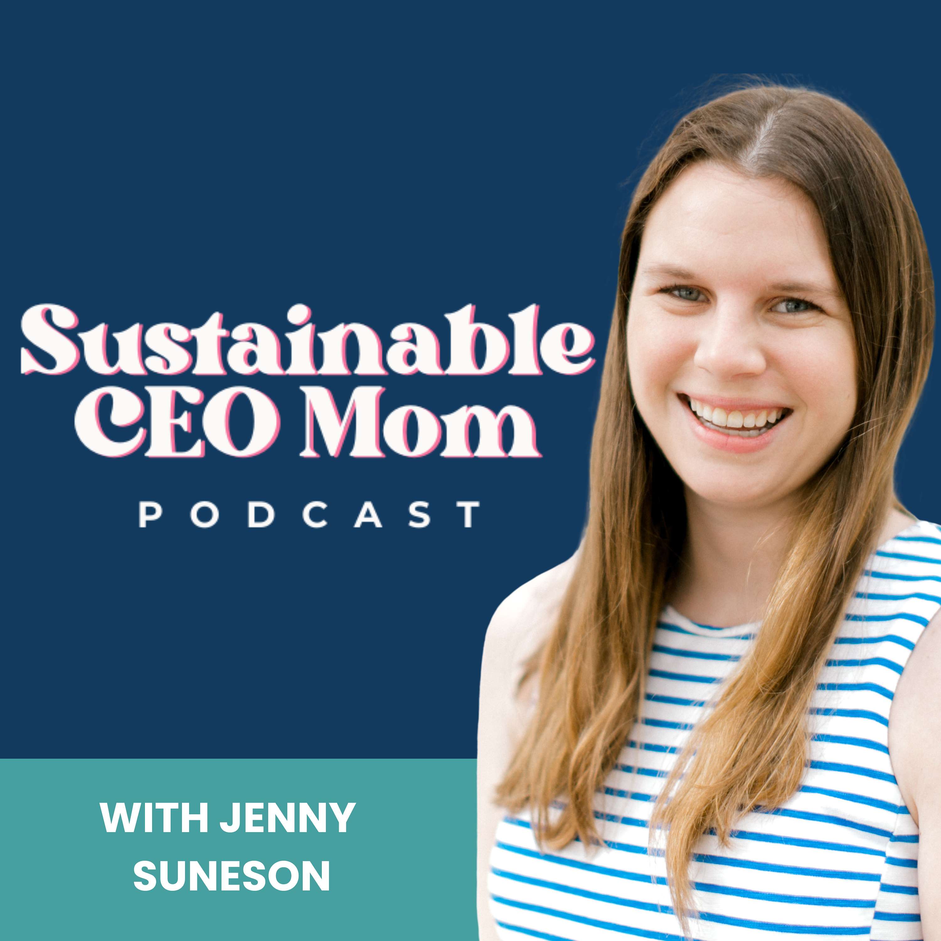 Sustainable CEO Mom Podcast: Simple Business and Marketing Strategies for Mom Entrepreneurs + Service Providers