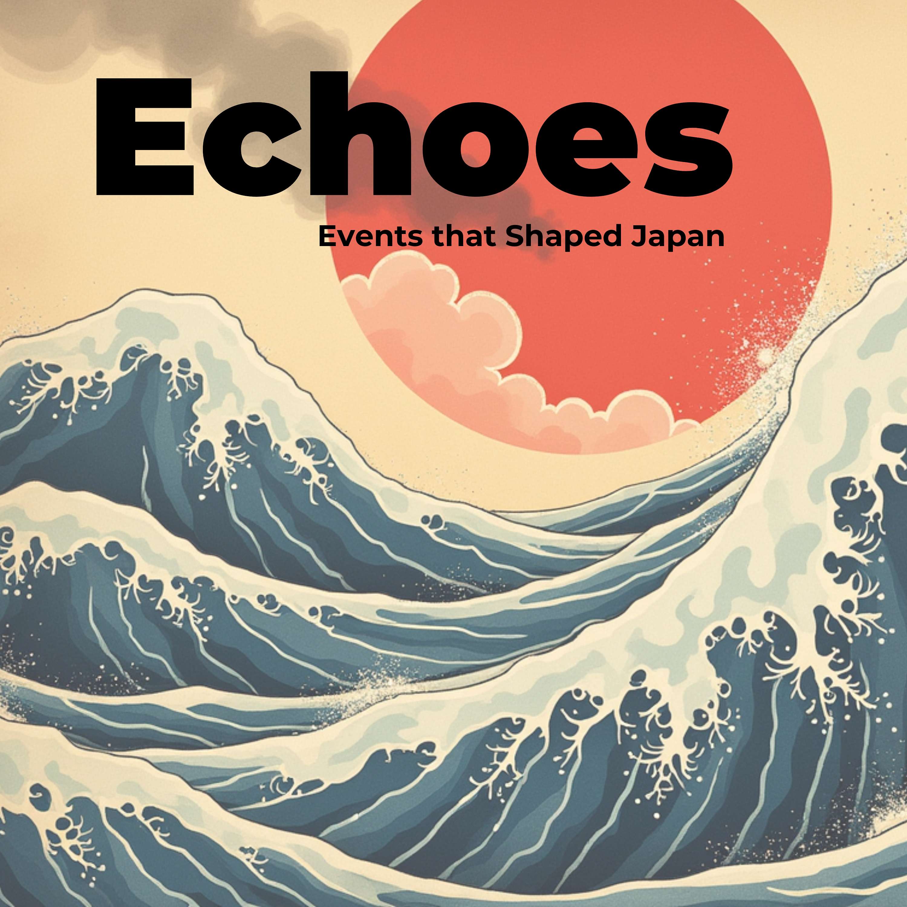 Echoes: Events that Shaped Japan