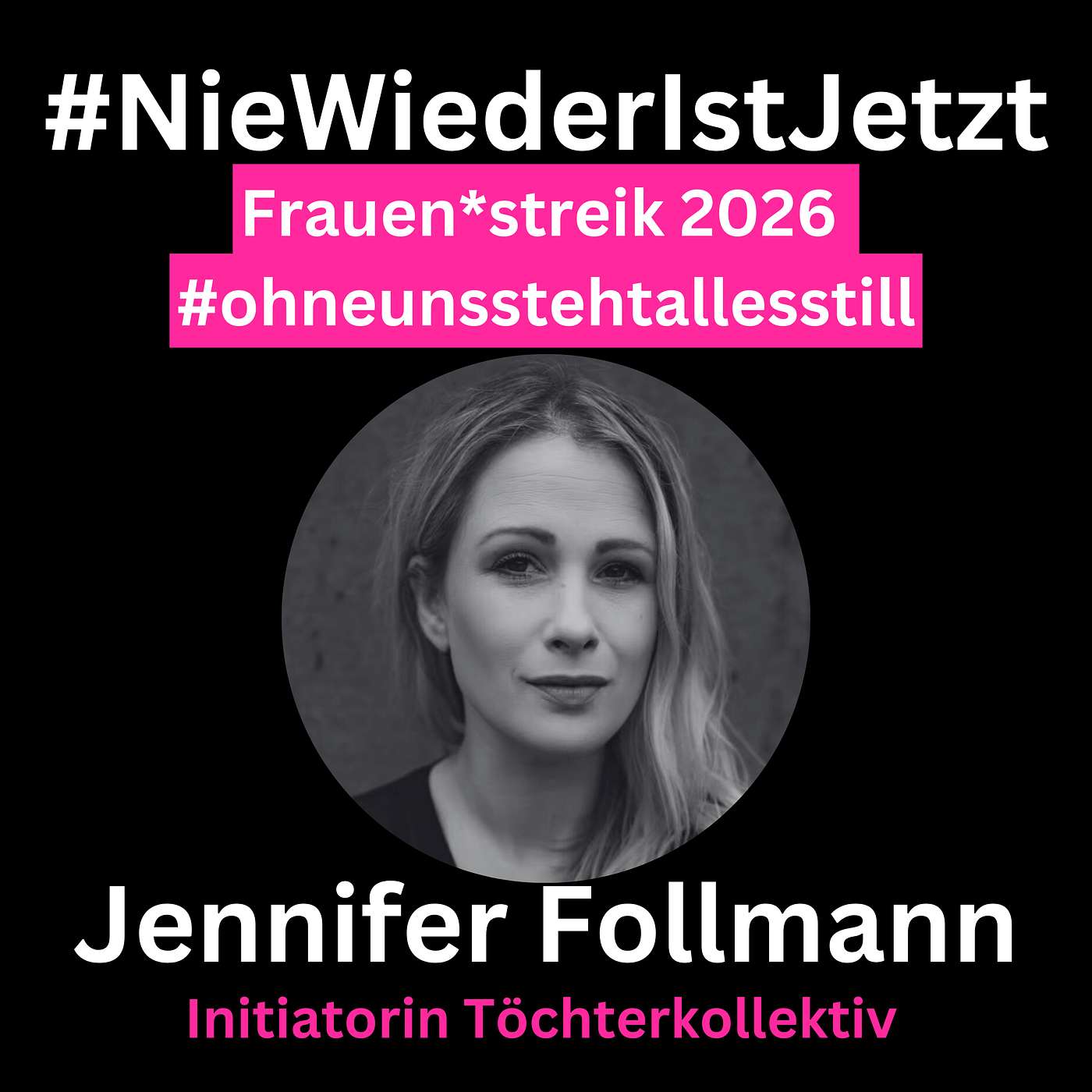 Ohne uns steht alles still - Jennifer Follmann vom Töchterkollektiv zum Frauen*streik 2026