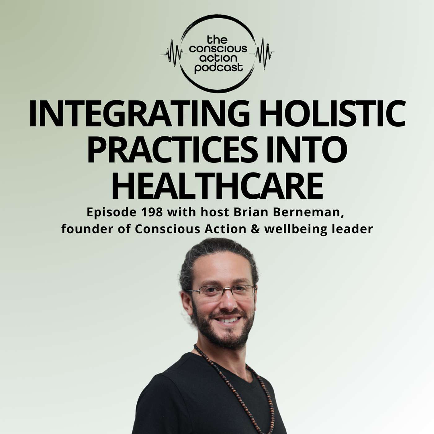 The Conscious Action Podcast by Brian Berneman