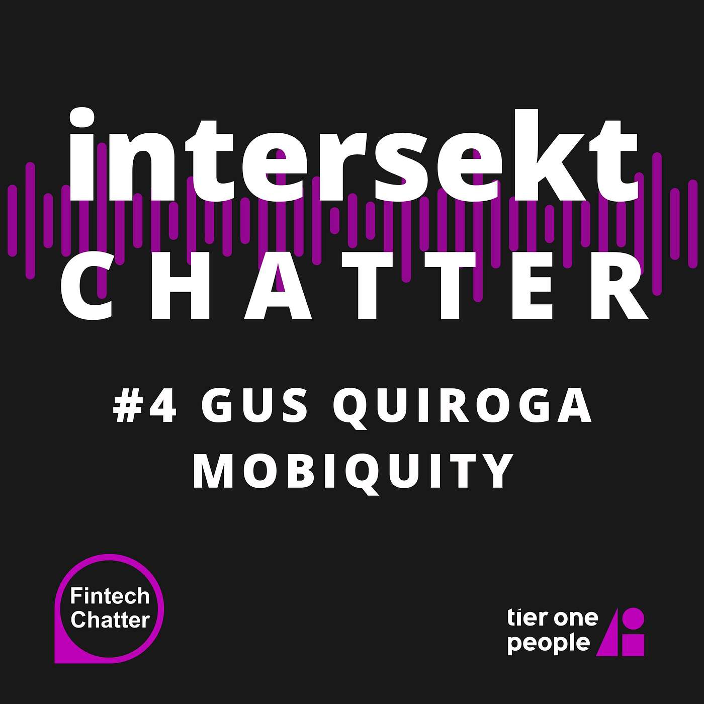 Intersekt Chatter #4: Gus Quiroga, Mobiquity