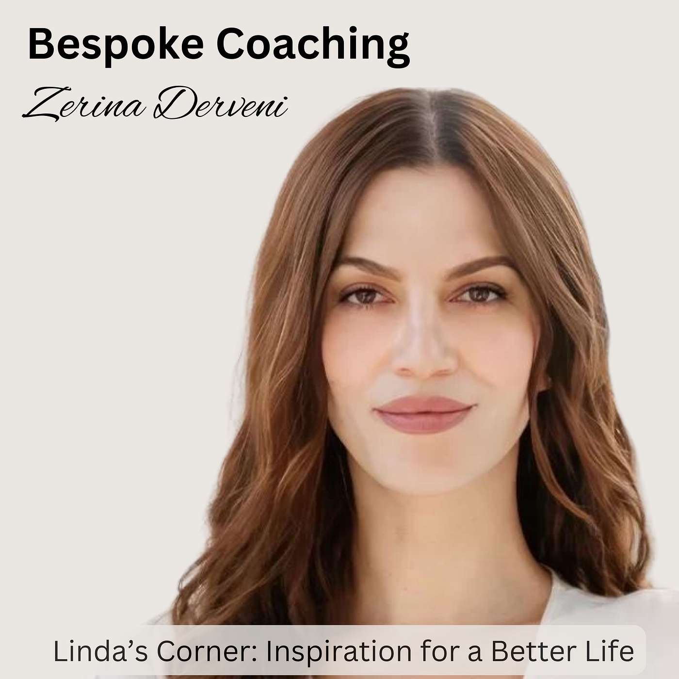 Bespoke Coaching for High-Performing Women with Zerina Derveni Bespoke Coaching for High-Performing Women with Zerina Derveni