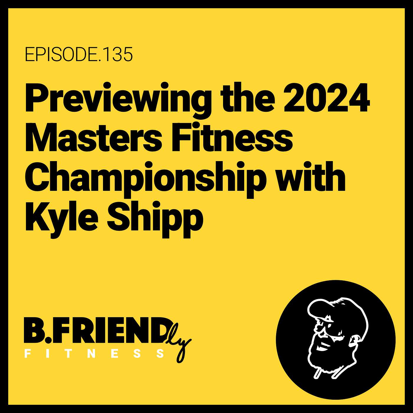 Previewing the 2024 Masters Fitness Champion with Kyle Shipp episode artwork