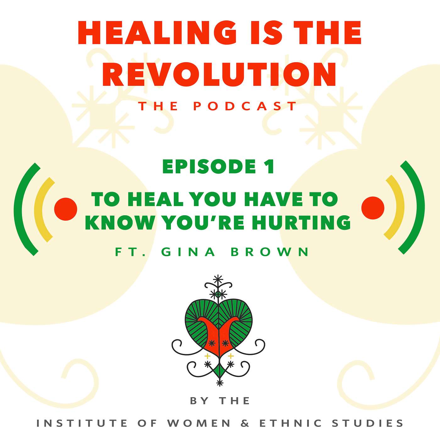 Gina Brown | To Heal You Have to Know You’re Hurting