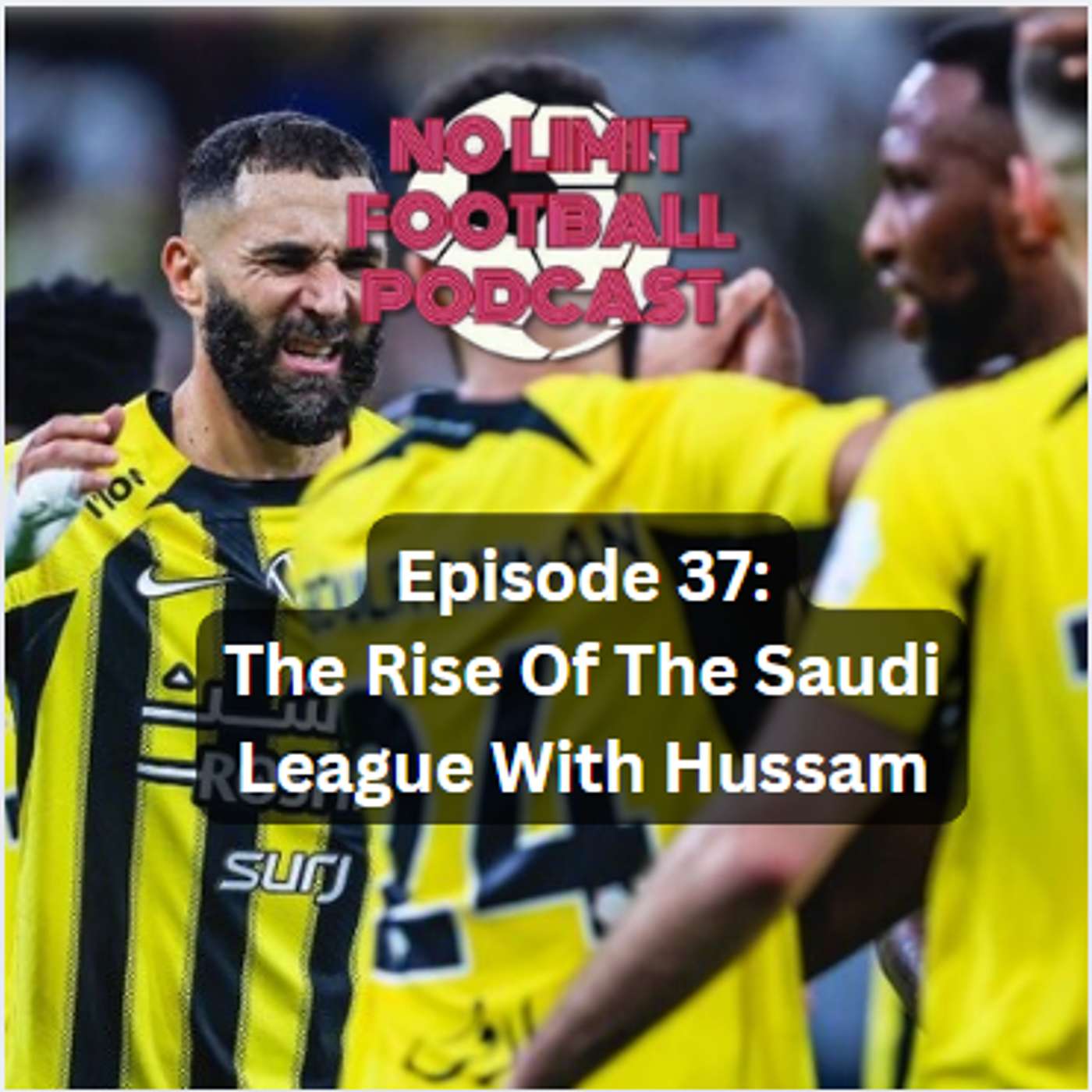 #37: The Rise of the Saudi Pro League With Hussam
