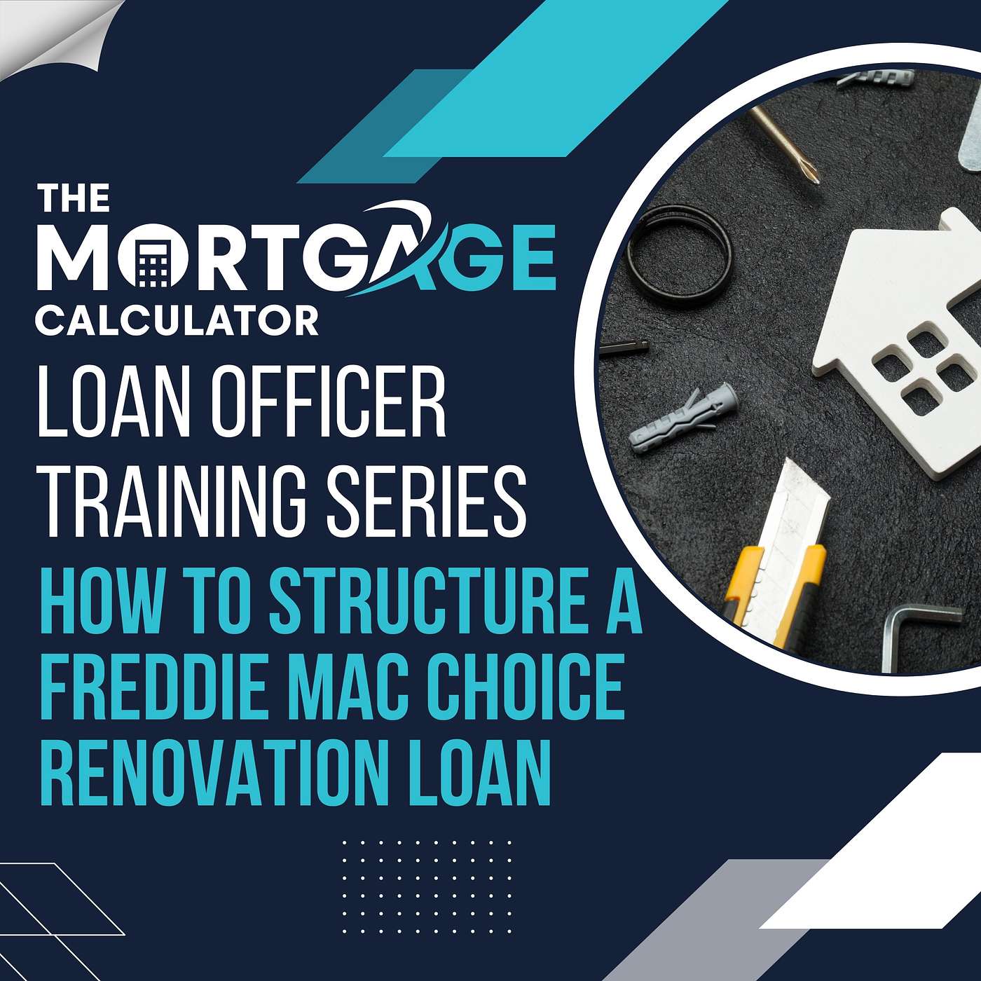 Loan Officer Training 05/02/2024 - How to Structure a Freddie Mac CHOICE Renovation Loan episode artwork
