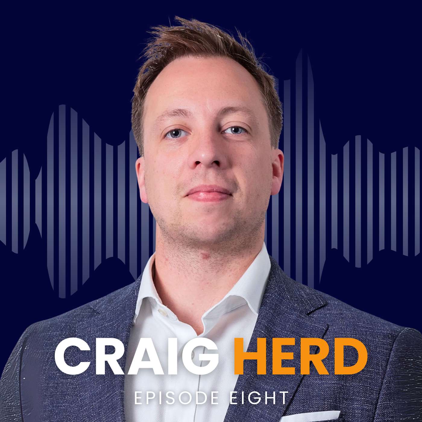 Episode 8: Craig Herd - Marketing Only Matters If It Goes Somewhere Episode 8: Craig Herd - Marketing Only Matters If It Goes Somewhere