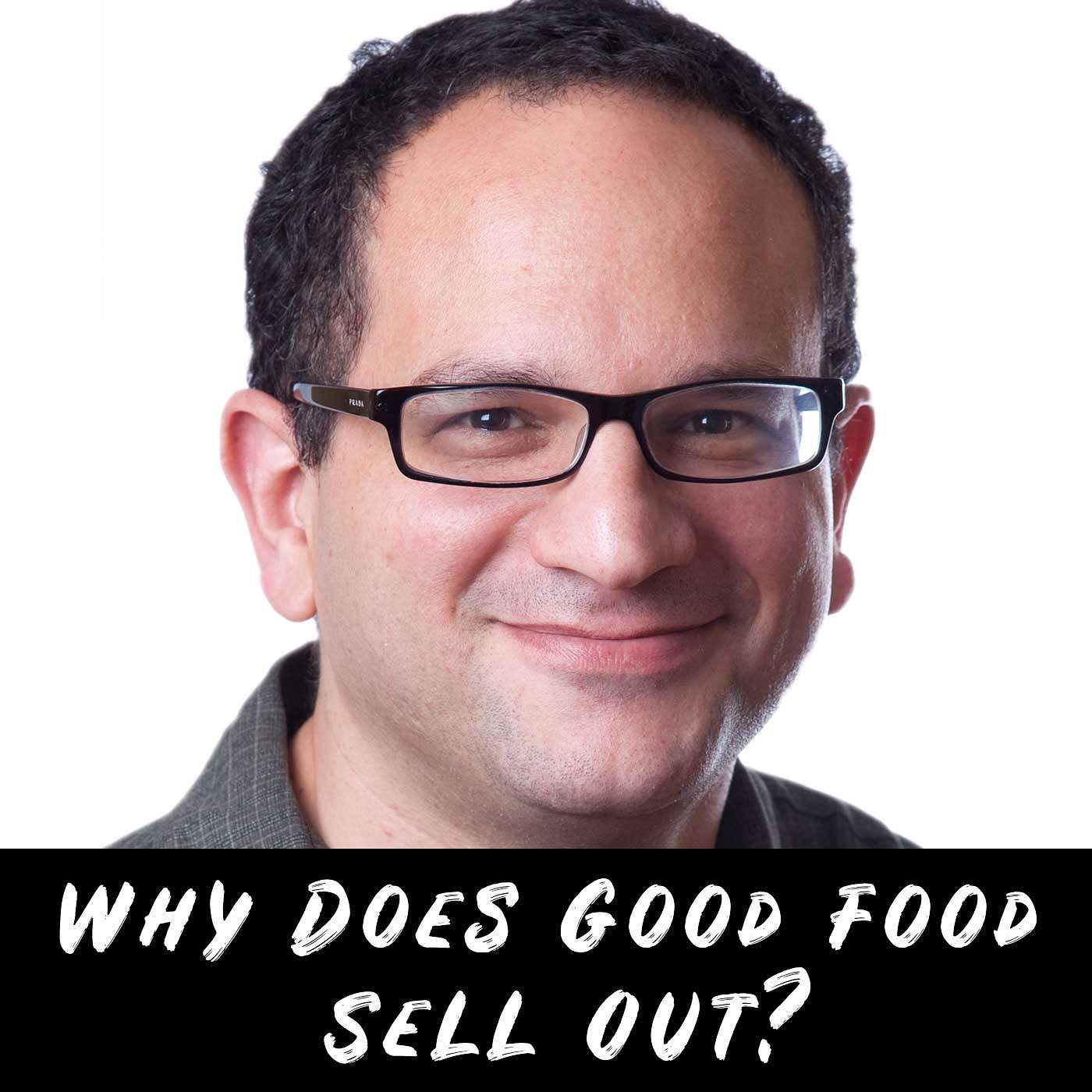 Why Does Good Food Sell Out? Why Does Good Food Sell Out?
