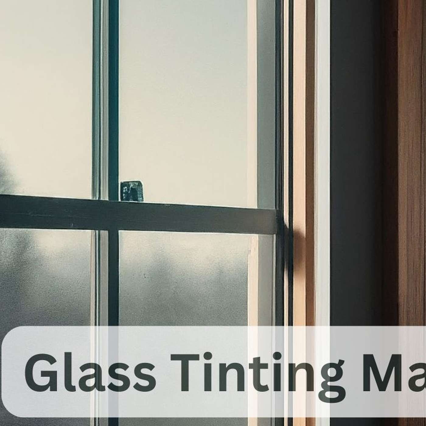 Maximize Your Reach: Glass Tinting Marketing Strategies That Drive Results