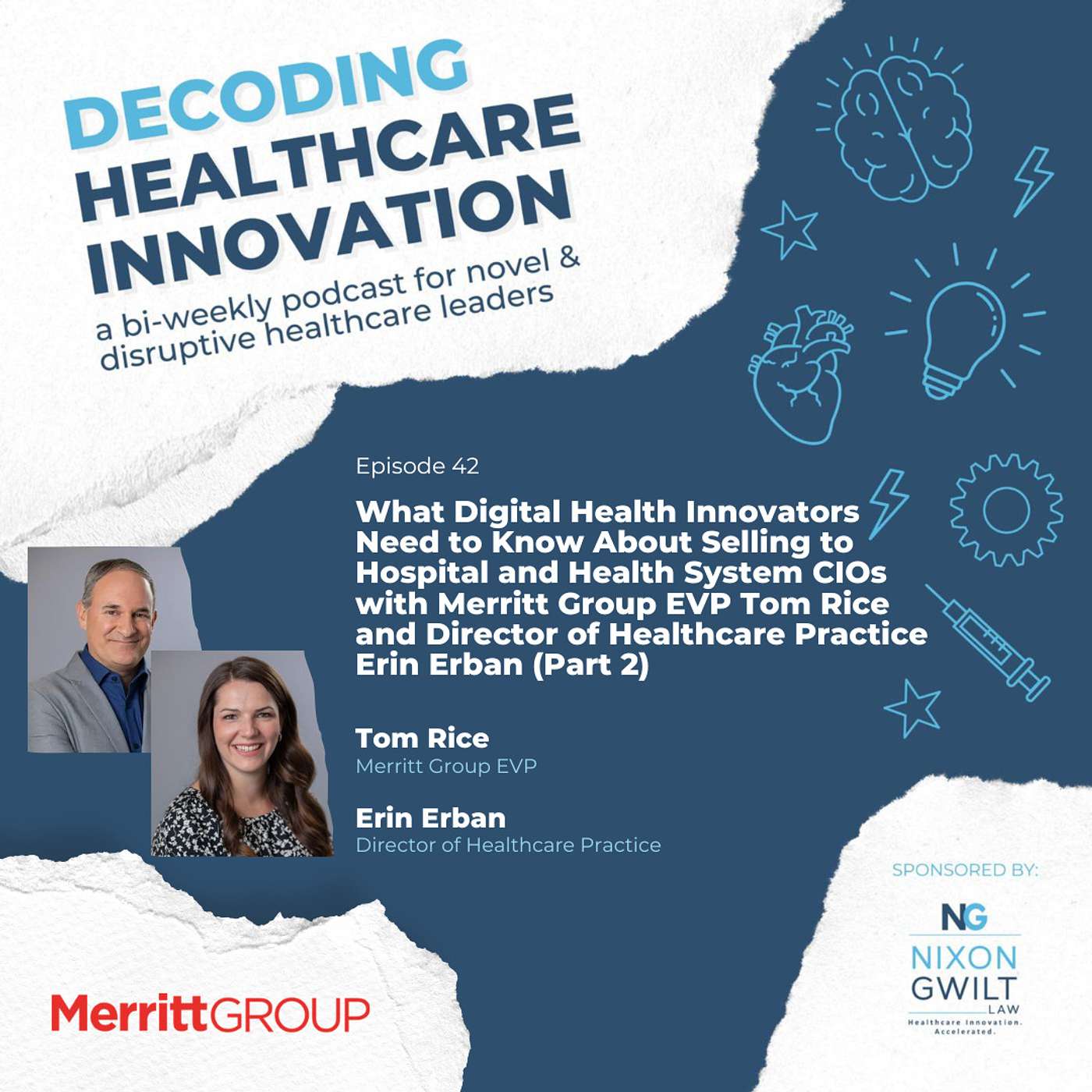 DHI Favorite: What Digital Health Innovators Need to Know About Selling to Hospital and Health System CIOs with Merritt Group EVP Tom Rice and Director of Healthcare Practice Erin Erban (Part 2)