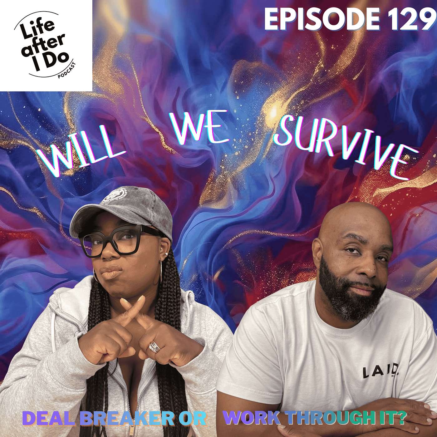 Deal Breaker or Work Through it? Deal Breaker or Work Through it?