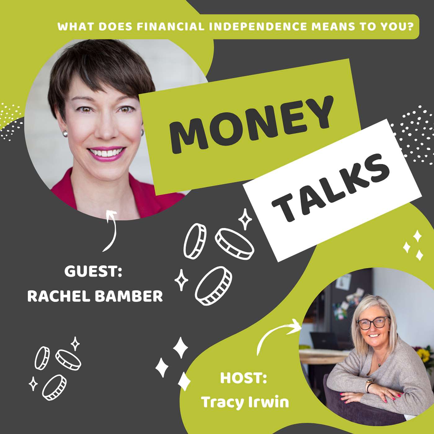 Money Talks: Financial Independence chats with Tracy Irwin - Episode Twenty Rachel Bamber episode artwork