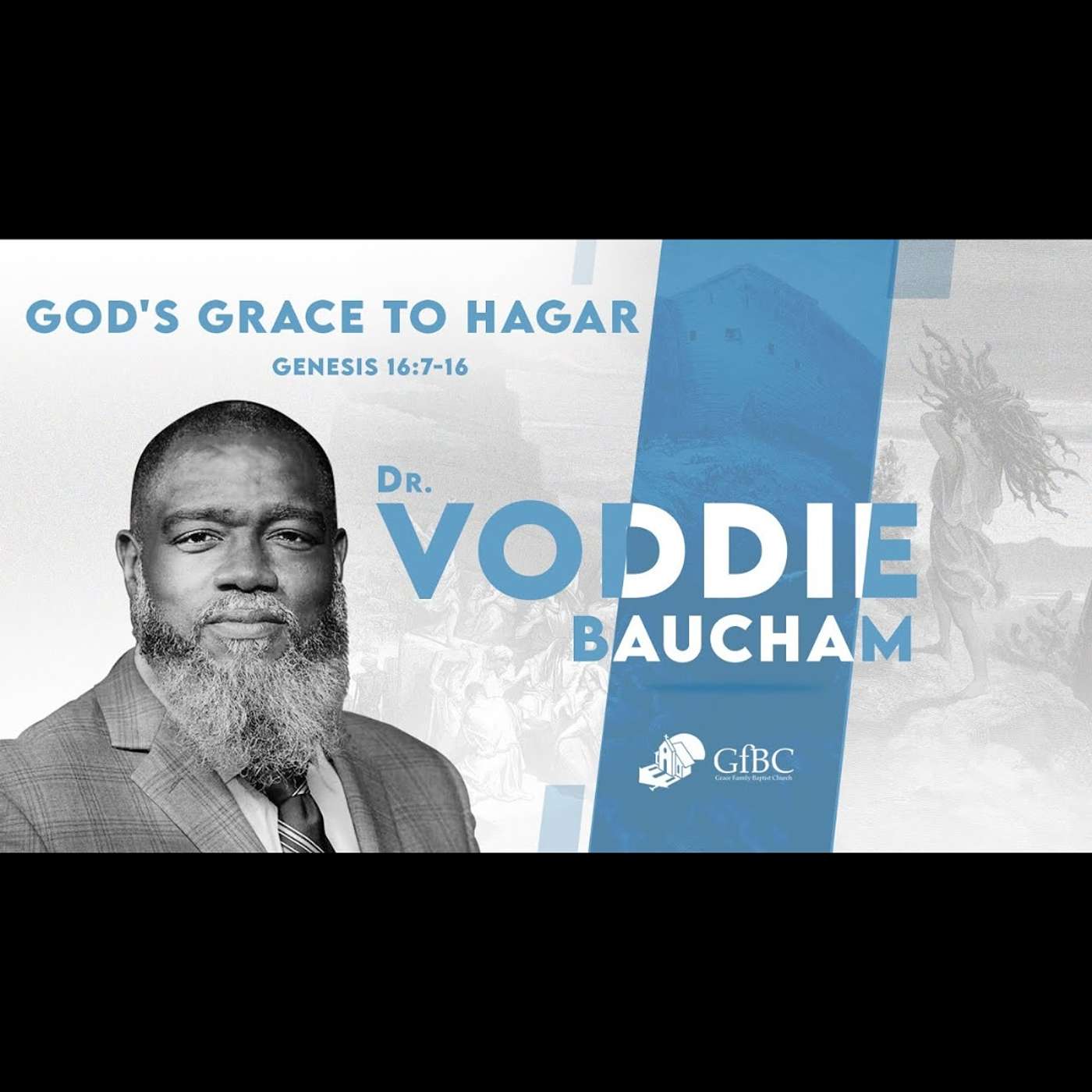 Grace Family Baptist Church - Voddie Baucham - Aaron Wright - David Shiflet - Erin Frye
