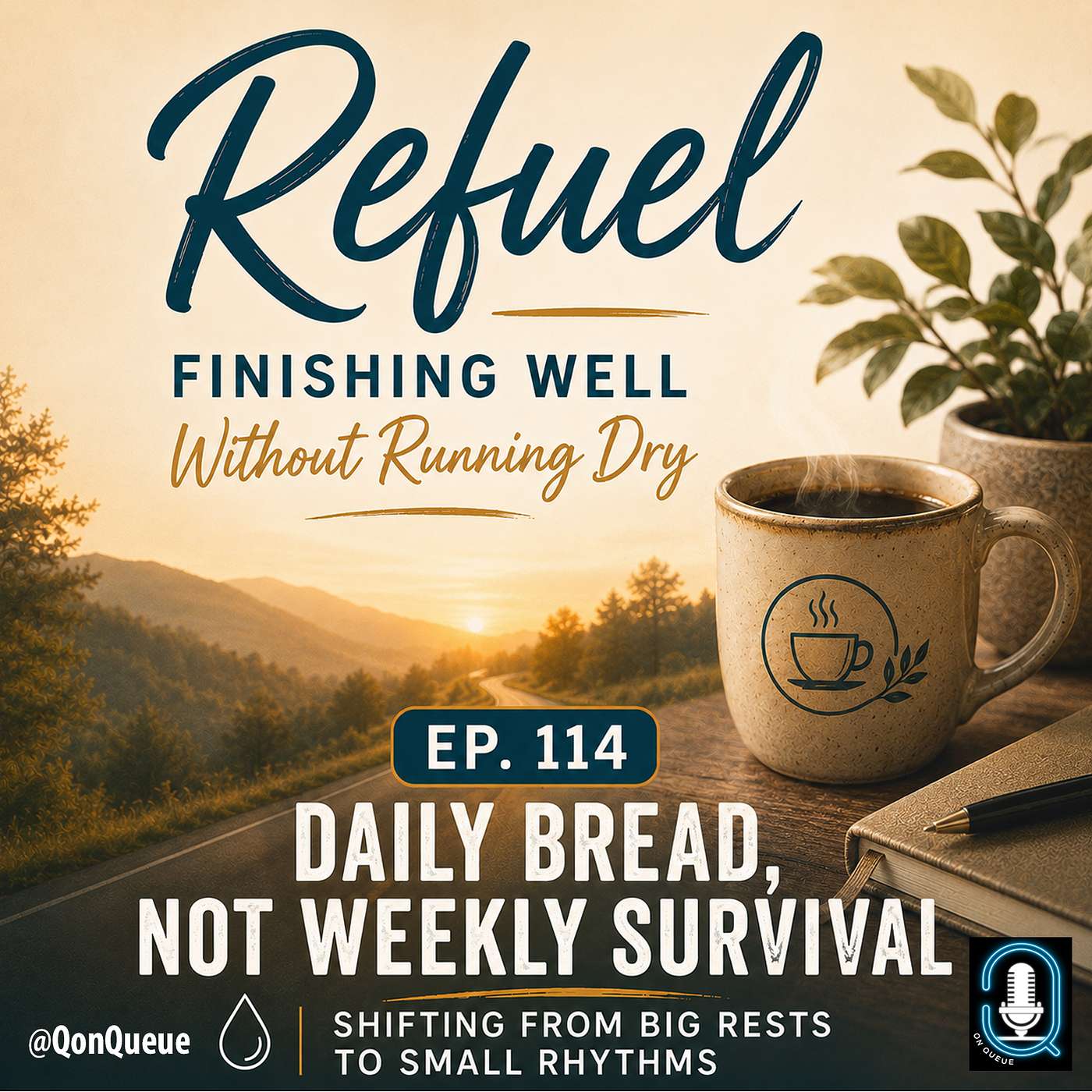 Q on Queue 114: Daily Bread, Not Weekly Survival