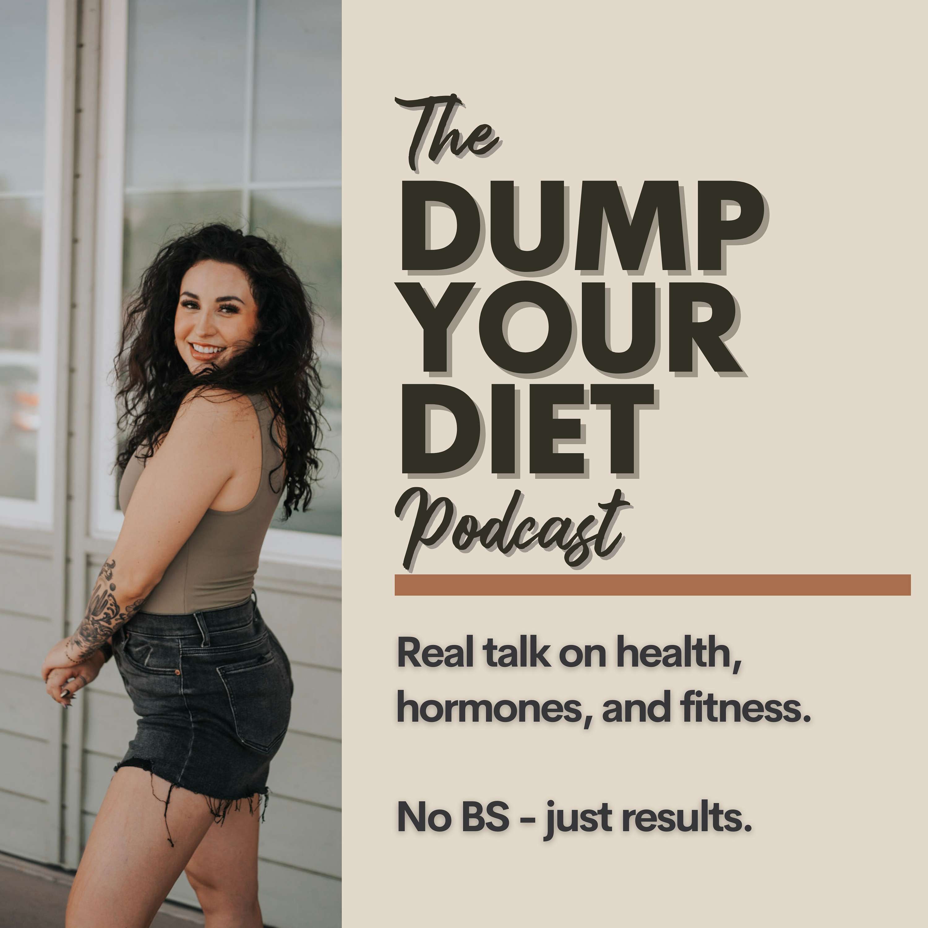 The Dump Your Diet Podcast