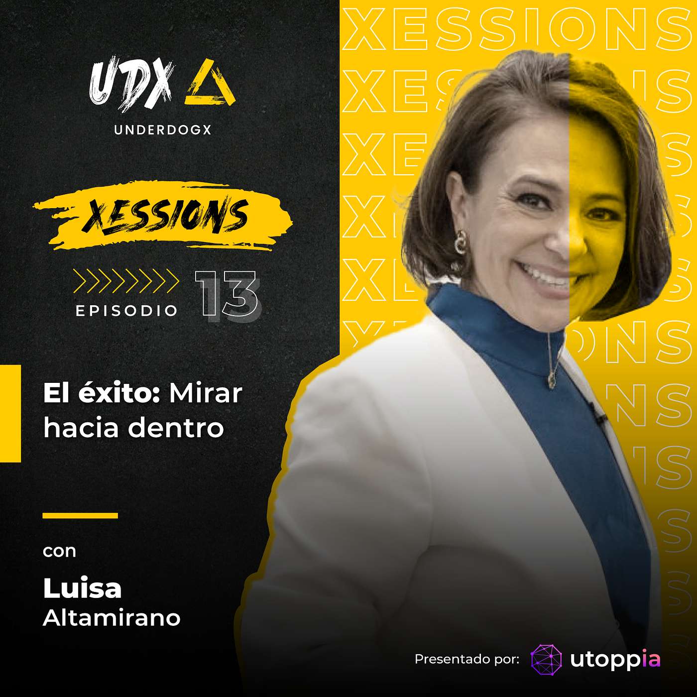 Xessions: El éxito: Mirar hacia dentro con Luisa Altamirano